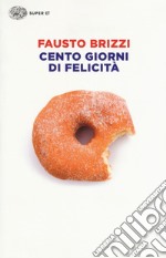 Cento giorni di felicità libro