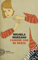 L'amore che mi resta libro