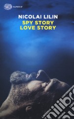 Spy story love story libro