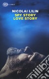 Spy story love story libro