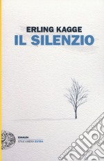 Il silenzio. Uno spazio dell'anima libro