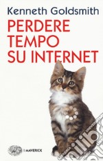 Perdere tempo su internet libro