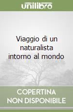 Viaggio di un naturalista intorno al mondo libro