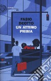 Un attimo prima libro di Deotto Fabio