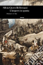 L'impero in quota. I romani e le Alpi libro