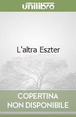 L'altra Eszter libro