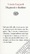 Diagnosi e destino libro di Lingiardi Vittorio