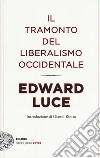 Il tramonto del liberalismo occidentale libro