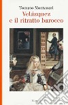 Velazquez e il ritratto barocco libro