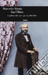 Karl Marx. Biografia intellettuale e politica (1857-1883) libro