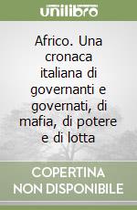 Africo. Una cronaca italiana di governanti e governati, di mafia, di potere e di lotta libro