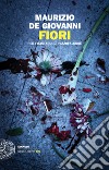 Fiori per i Bastardi di Pizzofalcone libro