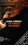 Un feroce dicembre libro di O'Brien Edna