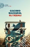 Gli squali libro di Mazzariol Giacomo