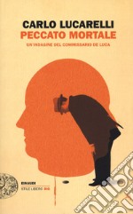 Peccato mortale. Un'indagine del commissario De Luca libro