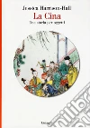 La Cina. Una storia per oggetti. Ediz. a colori libro