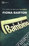 Il bambino libro di Barton Fiona