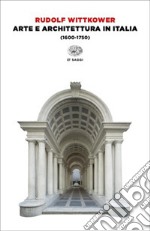 Arte e architettura in Italia (1600-1750) libro