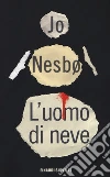 L'uomo di neve libro di Nesbø Jo