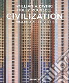 Civilization. Immagini per il XXI secolo. Ediz. illustrata libro