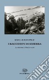 I racconti di guerra libro