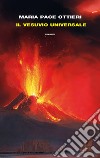 Il Vesuvio universale libro di Ottieri Maria Pace