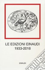 Le edizioni Einaudi (1933-2018) libro