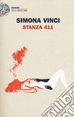 Stanza 411. Nuova ediz. libro