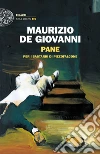 Pane per i Bastardi di Pizzofalcone libro di De Giovanni Maurizio