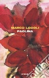 Paolina libro di Lodoli Marco