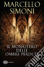 Il monastero delle ombre perdute libro