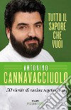 Tutto il sapore che vuoi. 50 ricette di cucina vegetariana libro di Cannavacciuolo Antonino
