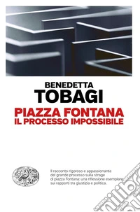 Piazza Fontana. Il processo impossibile