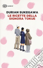 Le ricette della signora Tokue libro