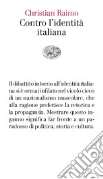 Contro l'identità italiana libro
