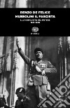 Mussolini il fascista. Vol. 1: La conquista del potere (1921-1925) libro di De Felice Renzo