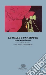 Le mille e una notte. Le storie più belle libro