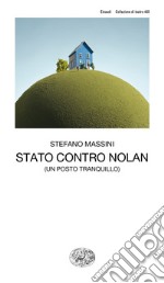 Stato contro Nolan (un posto tranquillo) libro