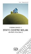 Stato contro Nolan (un posto tranquillo) libro di Massini Stefano