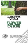 Flower power. Le piante e i loro diritti libro