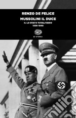 Mussolini il duce. Vol. 2: Lo stato totalitario (1936-1940) libro