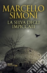 La selva degli impiccati libro