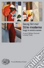 Stile moderno. Saggi di estetica sociale libro