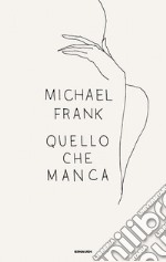 Quello che manca libro