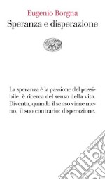 Speranza e disperazione libro