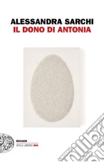 Il dono di Antonia libro