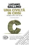 Una civiltà in crisi. Contraddizioni del capitalismo libro