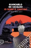 Io sono il castigo. Un caso per Manrico Spinori libro