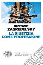 La giustizia come professione libro