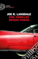 Una Cadillac rosso fuoco libro